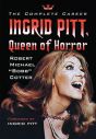 Ingrid Pitt, Queen of Horror:The Complete Career
