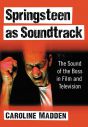 Springsteen as Soundtrack:The Sound of the Boss in Film and Television