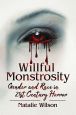 Willful Monstrosity:Gender and Race in 21st Century Horror