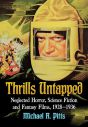 Thrills Untapped:Neglected Horror, Science Fiction and Fantasy Films, 1928–1936