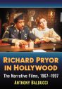 Richard Pryor in Hollywood:The Narrative Films, 1967–1997
