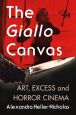 The Giallo Canvas:Art, Excess and Horror Cinema
