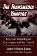 The Transmedia Vampire:Essays on Technological Convergence and the Undead