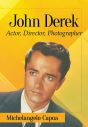 John Derek:Actor, Director, Photographer