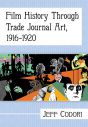 Film History Through Trade Journal Art, 1916–1920