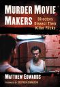 Murder Movie Makers:Directors Dissect Their Killer Flicks
