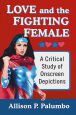 Love and the Fighting Female:A Critical Study of Onscreen Depictions