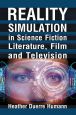 Reality Simulation in Science Fiction Literature, Film and Television