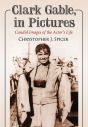Clark Gable, in Pictures:Candid Images of the Actor's Life