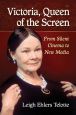 Victoria, Queen of the Screen:From Silent Cinema to New Media