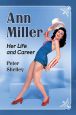 Ann Miller:Her Life and Career