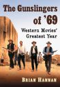 The Gunslingers of '69:Western Movies' Greatest Year