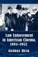 Law Enforcement in American Cinema, 1894–1952