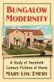 Bungalow Modernity:A Study of Twentieth Century Fictions of Home