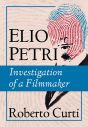 Elio Petri:Investigation of a Filmmaker