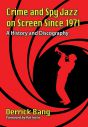 Crime and Spy Jazz on Screen Since 1971:A History and Discography