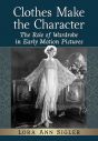 Clothes Make the Character:The Role of Wardrobe in Early Motion Pictures