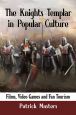 The Knights Templar in Popular Culture:Films, Video Games and Fan Tourism