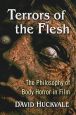 Terrors of the Flesh:The Philosophy of Body Horror in Film