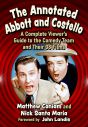 The Annotated Abbott and Costello:A Complete Viewer's Guide to the Comedy Team and Their 38 Films