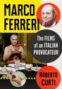 Marco Ferreri:The Films of an Italian Provocateur