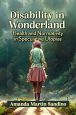 Disability in Wonderland:Health and Normativity in Speculative Utopias