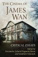 The Cinema of James Wan:Critical Essays