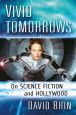 Vivid Tomorrows:On Science Fiction and Hollywood