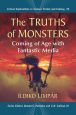 The Truths of Monsters:Coming of Age with Fantastic Media
