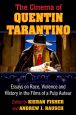 The Cinema of Quentin Tarantino:Essays on Race, Violence and History in the Films of a Pulp Auteur