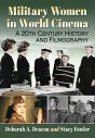 Military Women in World Cinema:A 20th Century History and Filmography