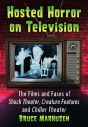 Hosted Horror on Television:The Films and Faces of Shock Theater, Creature Features and Chiller Theater