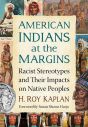 American Indians at the Margins:Racist Stereotypes and Their Impacts on Native Peoples