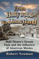 From Hollywood to Disneyland:Walt Disney's Dream Park and the Influence of American Movies