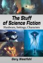 The Stuff of Science Fiction:Hardware, Settings, Characters