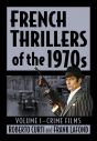 French Thrillers of the 1970s:Volume I - Crime Films