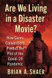 Are We Living in a Disaster Movie?:How Genre Conventions Predict the Plot of the Covid-19 Pandemic