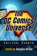 The DC Comics Universe:Critical Essays