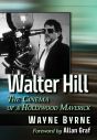 Walter Hill:The Cinema of a Hollywood Maverick