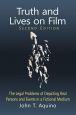 Truth and Lives on Film:The Legal Problems of Depicting Real Persons and Events in a Fictional Medium