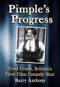 Pimple's Progress:Fred Evans, Britain's First Film Comedy Star
