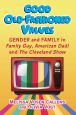 Good Old-Fashioned Values:Gender and Family in Family Guy, American Dad! and The Cleveland Show