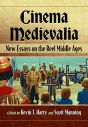 Cinema Medievalia:New Essays on the Reel Middle Ages