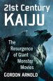 21st Century Kaiju:The Resurgence of Giant Monster Movies
