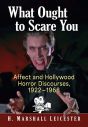 What Ought to Scare You:Affect and Hollywood Horror Discourses, 1922–1968