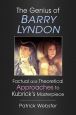 The Genius of Barry Lyndon:Factual and Theoretical Approaches to Kubrick's Masterpiece