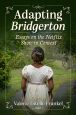 Adapting Bridgerton:Essays on the Netflix Show in Context