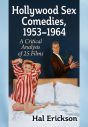 Hollywood Sex Comedies, 1953–1964:A Critical Analysis of 25 Films