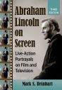 Abraham Lincoln on Screen:Live-Action Portrayals on Film and Television
