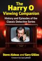 The Harry O Viewing Companion:History and Episodes of the Classic Detective Series